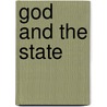 God And The State by Mikhail Bakunin