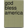 God Bless America by Allen L. Scarbrough