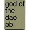 God Of The Dao Pb door Livia Kohn