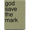 God Save the Mark door Donald E. Westlake