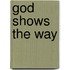 God Shows the Way