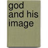 God and His Image by Jean-Dominique Barthelemy