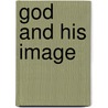God and His Image door Jean-Dominique Barthelemy