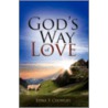 God's Way Of Love door Edna P. Crowley