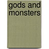 Gods And Monsters by Noah Tskia