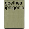 Goethes Iphigenie door Kuno Fischer