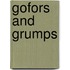 Gofors and Grumps