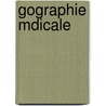 Gographie Mdicale by Arthur Bordier