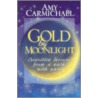 Gold by Moonlight door Amy Carmichael