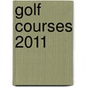 Golf Courses 2011 door Onbekend