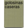 Golosinas Caseras door Emi Pechar