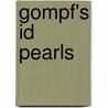 Gompf's Id Pearls by Sandra Gompf