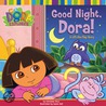 Good Night, Dora! door Nickelodeon