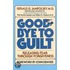 Good-Bye To Guilt