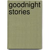 Goodnight Stories door Onbekend