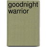 Goodnight Warrior by Sheila Walsh