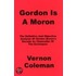 Gordon Is A Moron