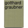 Gotthard Graubner door Uwe Wieczorek