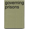 Governing Prisons door John J. Dilulio Jr.