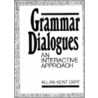Grammar Dialogues by Allan K. Dart