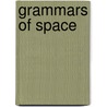 Grammars Of Space by Unknown