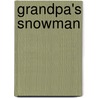 Grandpa's Snowman door Gary Barwin