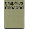 Graphics Reloaded by Stargaficos