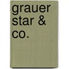 Grauer Star & Co. door O.C. Faeger