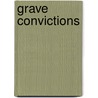 Grave Convictions door William Pillow