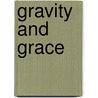 Gravity and Grace by John F. Desmond