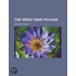 Great Gray Plague