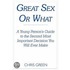 Great Sex Or What