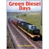 Green Diesel Days by Derek Huntriss