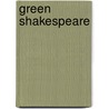 Green Shakespeare door John Egan