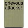 Grievous Attacks! by Veronica Wasserman