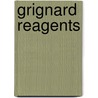 Grignard Reagents door Herman C. Richey
