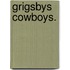 Grigsbys Cowboys.