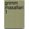 Grimm Masallari 1 by Unknown