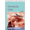 Growing Up Guilty by Sheila Schwartz