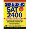 Gruber's Sat 2400 by Ph.D. Gruber Gary R.