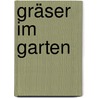 Gräser im Garten by Katharina Adams