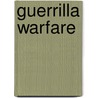 Guerrilla Warfare by Walter "R" Thomas