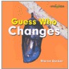 Guess Who Changes by Sharon Gordon