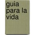 Guia Para la Vida