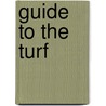 Guide To The Turf door W. Ruff