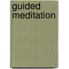 Guided Meditation door Kelly Howell