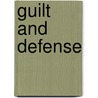 Guilt And Defense by Theodor W. Adorno