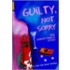 Guilty, Not Sorry