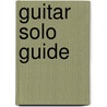 Guitar Solo Guide by Bernd Brümmer
