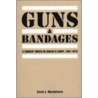 Guns And Bandages by David Mendelsohn